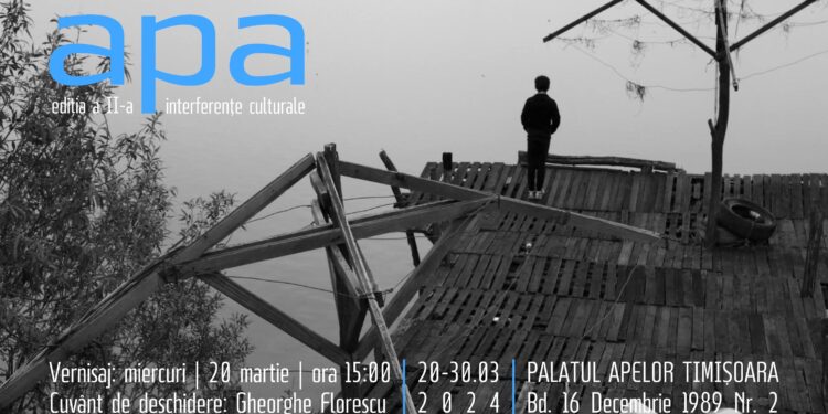 „APA- interferențe culturale”, ediția a doua, de Ziua Mondială a Apei, la Palatul Apelor din Timişoara