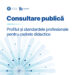 Standardele profesionale din învățământul preuniversitar, în consultare publică