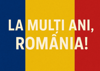 LA MULȚI ANI, ROMÂNIA!